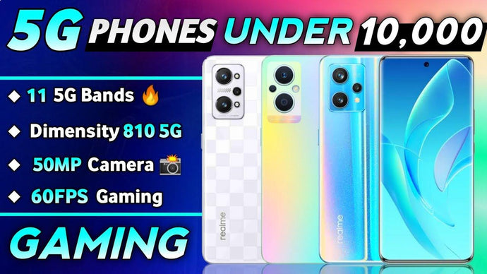 5G Mobile Phones Under 10000 INR