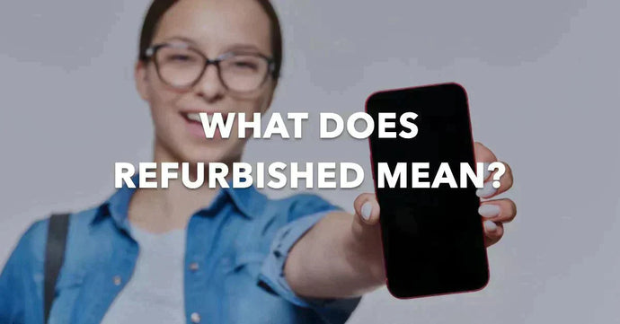 Refurbished meaning ?